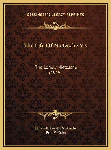 The Life of Nietzsche V2: The Lonely Nietzsche (1915)