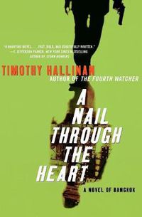 Cover image for A Nail Through the Heart: A Novel of Bangkok