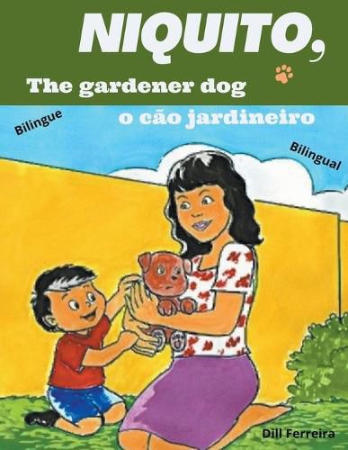 Cover image for Niquito, the gardener dog - Niquito o cao jardineiro