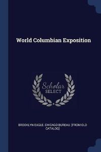 Cover image for World Columbian Exposition