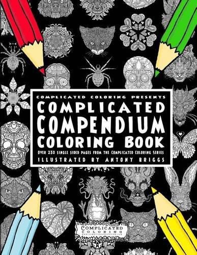 Cover image for Complicated Compendium Coloring Book: Over 230 single sided pages from the Complicated Coloring Series