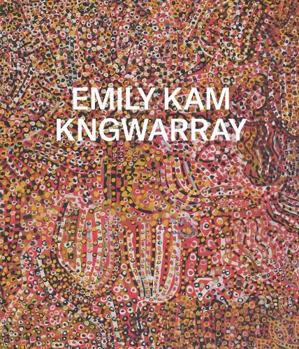 Cover image for Emily Kam Kngwarray