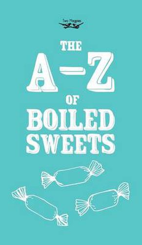 Cover image for The A-Z of Boiled Sweets