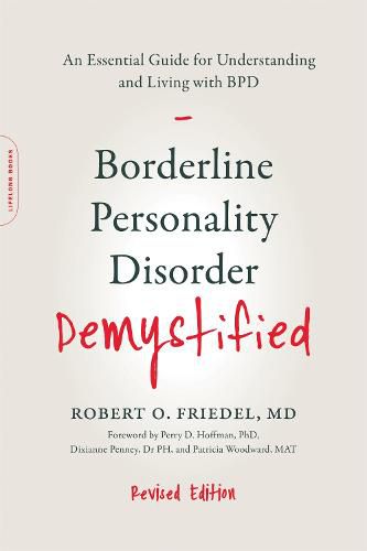 Cover image for Borderline Personality Disorder Demystified, Revised Edition: An Essential Guide for Understanding and Living with BPD