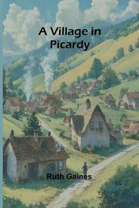 Cover image for A Village in Picardy