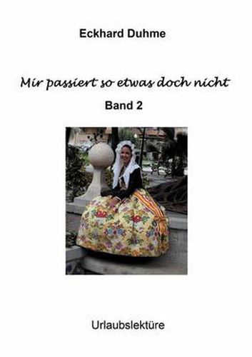 Cover image for Mir passiert so etwas doch nicht: Band II