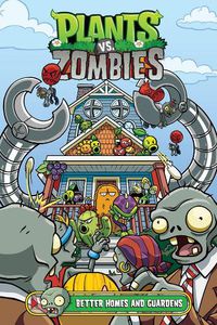 Cover image for Plants Vs. Zombies Volume 15: Better Homes And Guardens