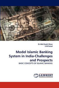 Cover image for Model Islamic Banking System in India-Challenges and Prospects