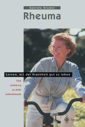 Cover image for Rheuma - Lernen, Mit Der Krankheit Gut Zu Leben: Eine Anleitung Zu Mehr Lebensfreude
