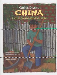 Cover image for Carlos Digs to China / Carlos Excava Hasta La China