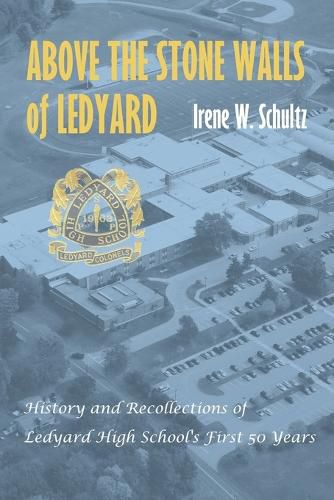 Cover image for Above the Stone Walls of Ledyard