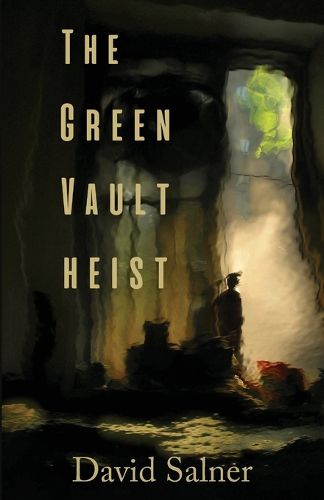 Cover image for The Green Vault Heist