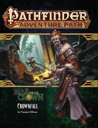 Cover image for Pathfinder Adventure Path: Crownfall (War for the Crown 1 of 6)