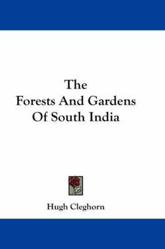 Cover image for The Forests and Gardens of South India