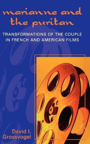 Cover image for Marianne and the Puritan: Transformation of the Couple in French and American Films