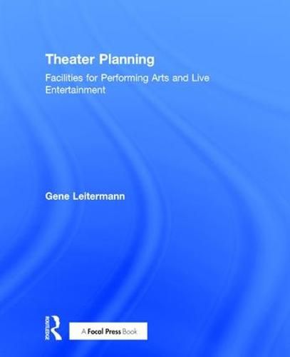 Cover image for Theater Planning: Facilities for Performing Arts and Live Entertainment