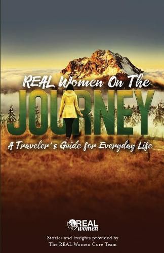 Cover image for REAL Women On the Journey: A Traveler's Guide for Everyday Life