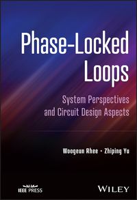 Cover image for Phase-Locked Loops: System Perspectives and Circui t Design Aspects