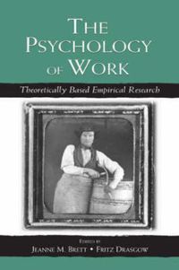 Cover image for The Psychology of Work: Theoretically Based Empirical Research