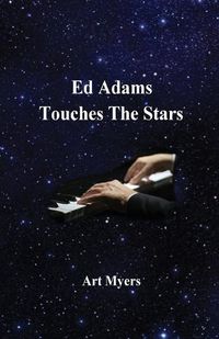 Cover image for Ed Adams Touches The Stars