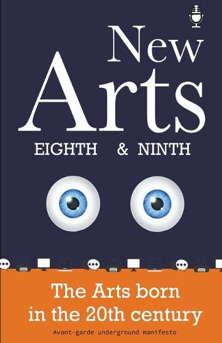 Cover image for New Arts, Eighth and Ninth, the arts born in the 20th century