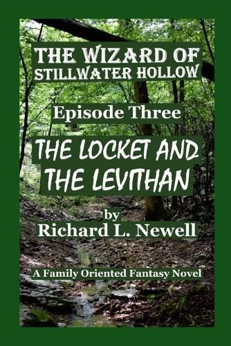 Cover image for The Wizard of Stillwater Hollow EPISODE THREE The Locket and the Leviathan