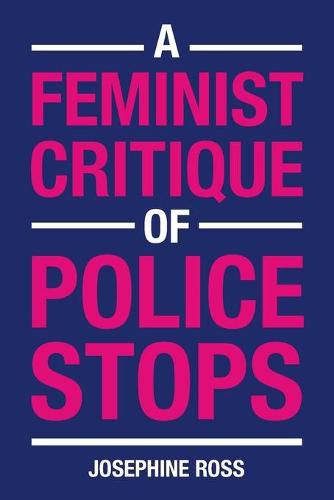 Cover image for A Feminist Critique of Police Stops