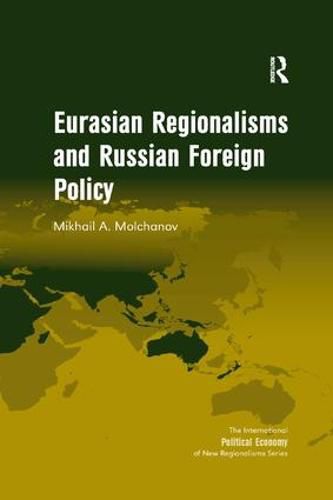 Cover image for Eurasian Regionalisms and Russian Foreign Policy