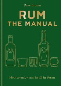 Cover image for Rum The Manual