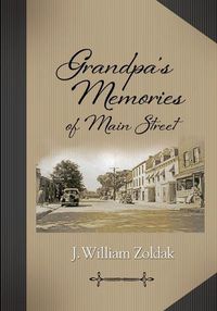 Cover image for Grandpa's Memories of Main Street