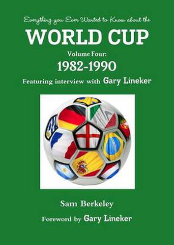 Cover image for Everything You Ever Wanted to Know About the World Cup Volume Four: 1982-1990