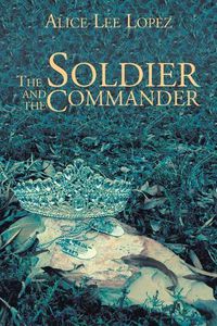 Cover image for The Soldier and the Commander