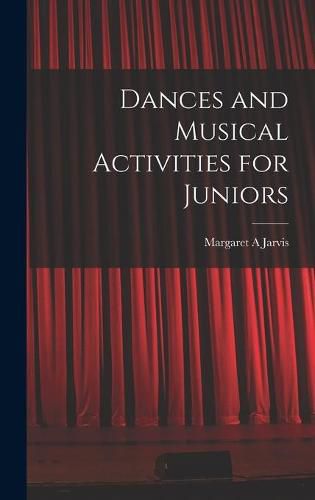 Cover image for Dances and Musical Activities for Juniors