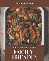 Cover image for My 365 Family-Friendly Recipes