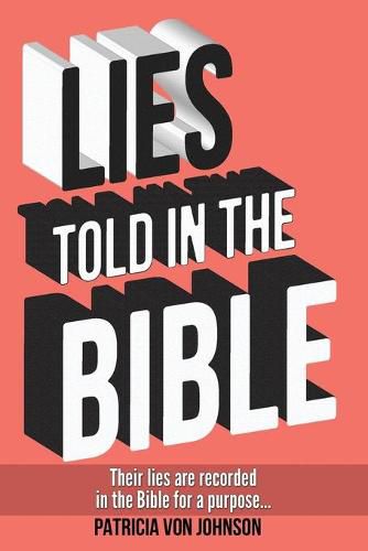 Cover image for Lies Told in the Bible: Intriguing Stories of Lies and Consequences