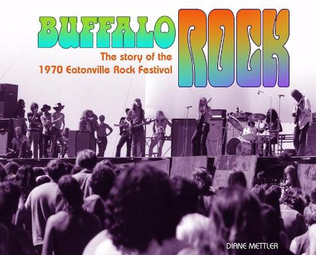 Cover image for Buffalo Rock: The story of the 1970 Eatonville Rock Festival