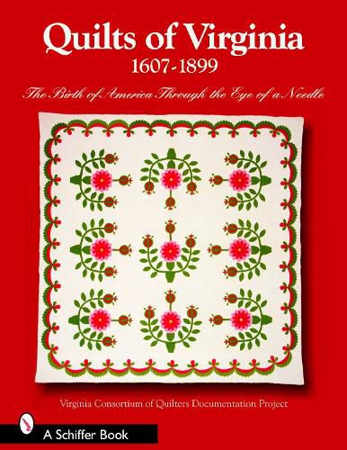 Cover image for Quilts of Virginia, 1607-1899: The Birth of America Through the Eye of a Needle
