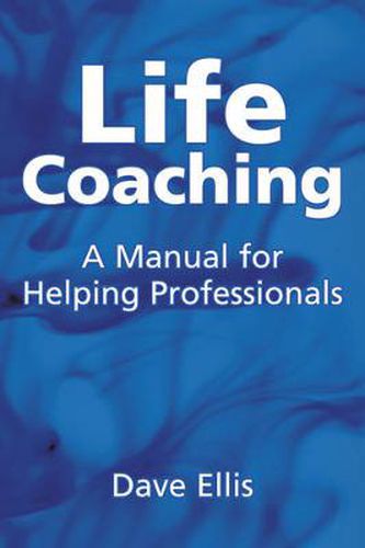 Cover image for Life Coaching: A manual for helping professional