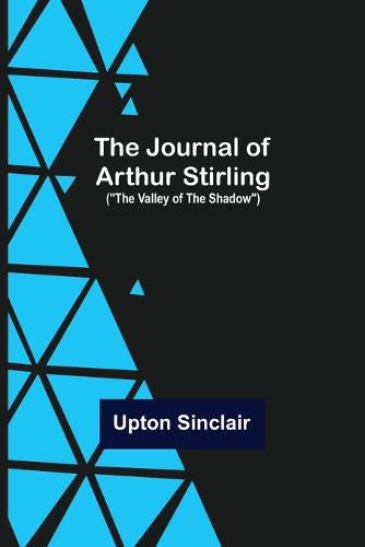 Cover image for The Journal of Arthur Stirling: (The Valley of the Shadow)