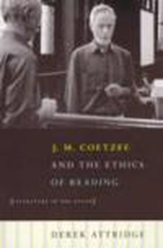 J.M.Coetzee and the Ethics of Reading: Literature in the Event