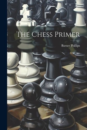 Cover image for The Chess Primer