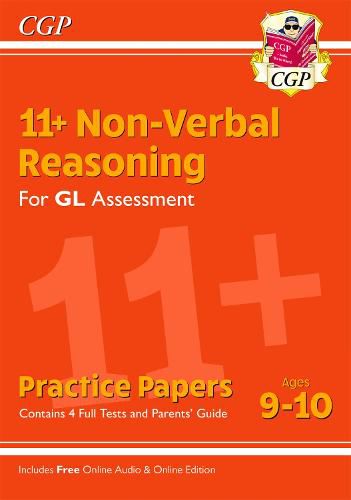 11+ GL Non-Verbal Reasoning Practice Papers - Ages 9-10 (with Parents' Guide & Online Edition)