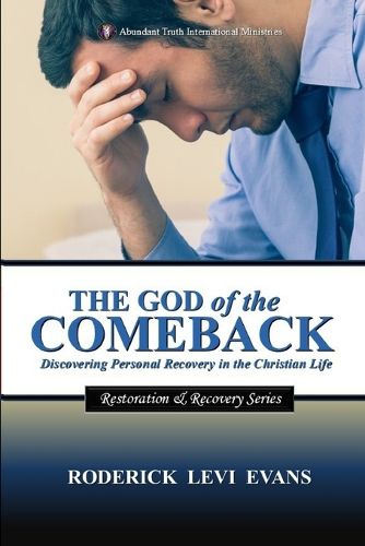 Cover image for The God of the Comeback: Discovering Personal Recovery in the Christian Life