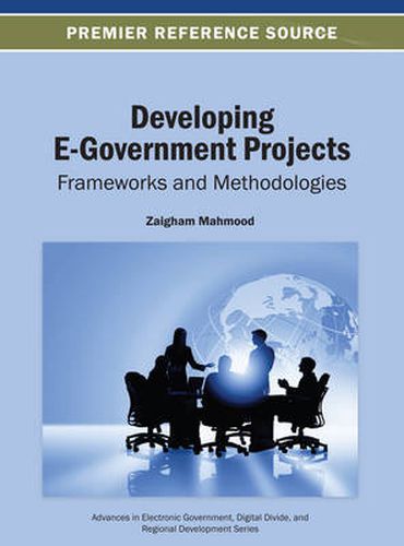 Cover image for Developing E-Government Projects: Frameworks and Methodologies