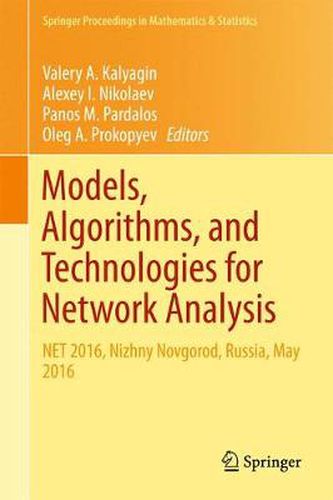 Cover image for Models, Algorithms, and Technologies for Network Analysis: NET 2016, Nizhny Novgorod, Russia, May 2016
