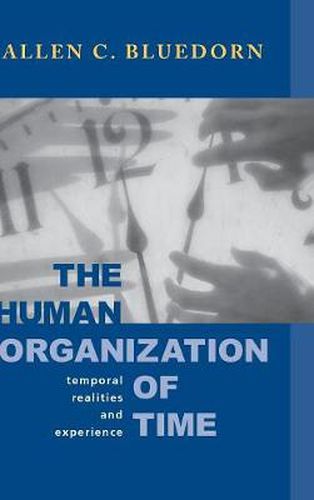 Cover image for The Human Organization of Time: Temporal Realities and Experience