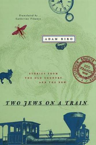 Cover image for Two Jews on a Train: Stories from the Old Country and the New