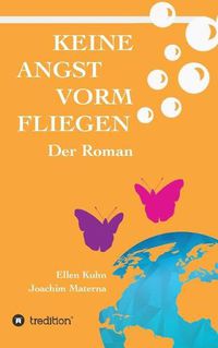Cover image for Keine Angst vorm Fliegen: Der Roman