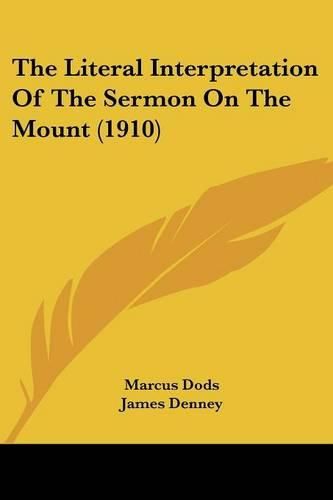 Cover image for The Literal Interpretation of the Sermon on the Mount (1910)