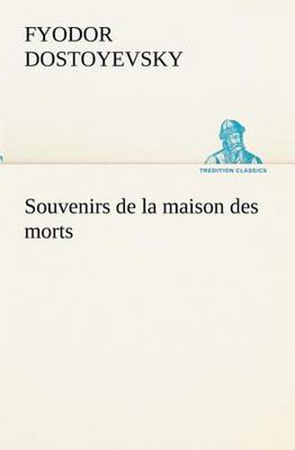 Cover image for Souvenirs de la maison des morts